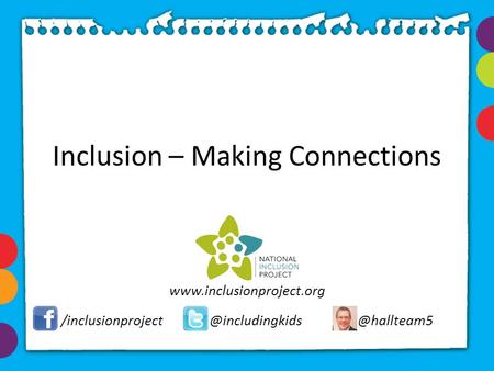 Inclusion – Making Connections