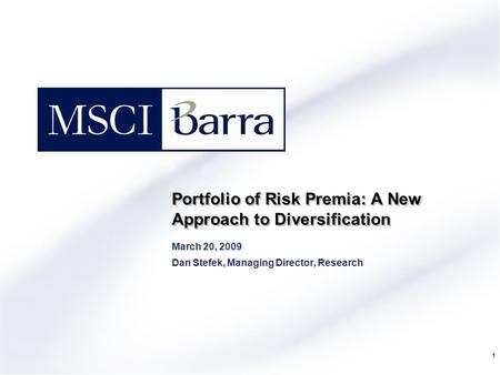 Portfolio of Risk Premia: A New Approach to Diversification