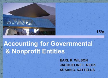 Accounting for Governmental & Nonprofit Entities