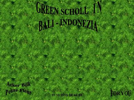 11.10.2015 06:46:12 Welcome to the green school in Bali, Indonesia. It provides its students with an education about the amazing environment that we.