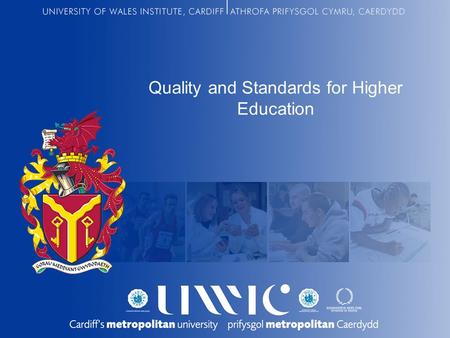 Quality and Standards for Higher Education. The QAA Established in 1997, QAA safeguards quality and standards in UK HE. Primary responsibility for quality.