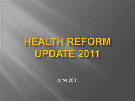 June 2011. Rising Cost Inadequate Quality Declining Access HEALTH.