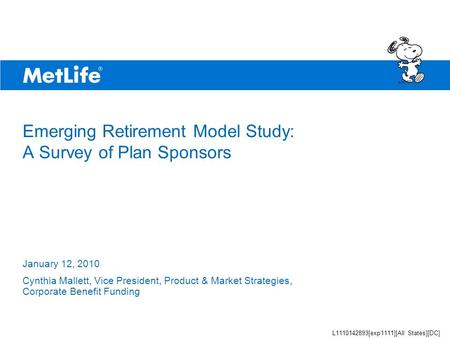 ©UFS Emerging Retirement Model Study: A Survey of Plan Sponsors January 12, 2010 Cynthia Mallett, Vice President, Product & Market Strategies, Corporate.