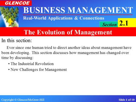 Copyright © Glencoe/McGraw-Hill Slide 1 of 10 BUSINESS MANAGEMENT Real-World Applications & Connections GLENCOE Section 2.1 The Evolution of Management.