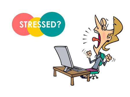 STRESSED?. What situations make you feel stressed? How do you relieve stress? What are the consequences of feeling stressed?