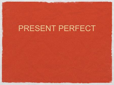 PRESENT PERFECT. InfinitiveSimple PastParticiple BeWas/wereBeen HaveHad GoWentGone SeeSawSeen BuyBought TakeTookTaken Regular Verbs Simple Past = Past.