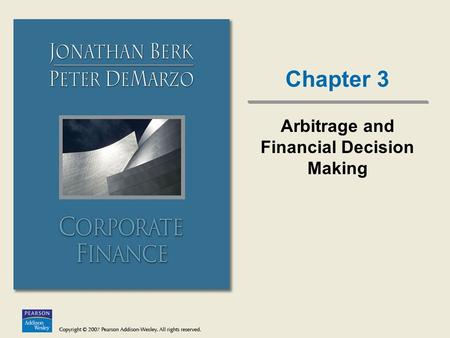 Chapter 3 Arbitrage and Financial Decision Making.