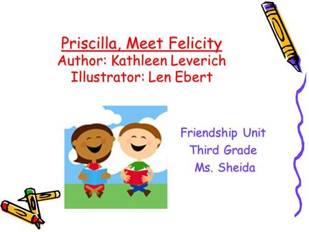 Friendship Unit Third Grade Ms. Sheida