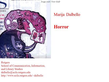 Marija Dalbello Horror Rutgers School of Communication, Information, and Library Studies