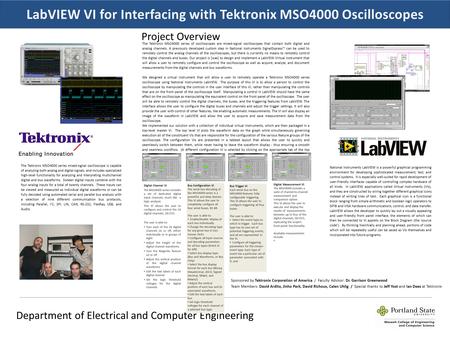 Department of Electrical and Computer Engineering The Tektronix MSO4000 series of oscilloscopes are mixed-signal oscilloscopes that contain both digital.