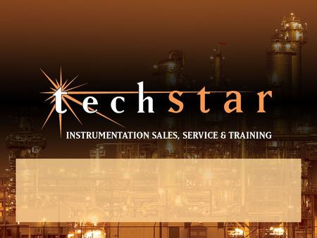 What is TechStar … TechStar is a manufacturers representative dedicated to serving various Texas industries with process control instrumentation and analytics.