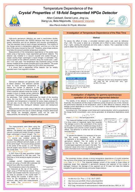 Temperature Dependence of the Crystal Properties of 18-fold Segmented HPGe Detector Allen Caldwell, Daniel Lenz, Jing Liu, Xiang Liu, Bela Majorovits,