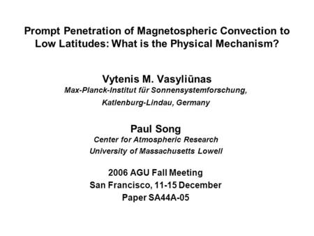 Vytenis M. Vasyliūnas Max-Planck-Institut für Sonnensystemforschung,