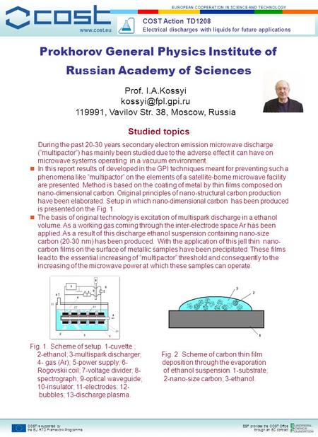 EUROPEAN COOPERATION IN SCIENCE AND TECHNOLOGY COST is supported by the EU RTD Framework Programme ESF provides the COST Office through an EC contract.