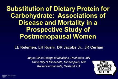 Substitution of Dietary Protein for Carbohydrate: Associations of Disease and Mortality in a Prospective Study of Postmenopausal Women LE Kelemen, LH Kushi,