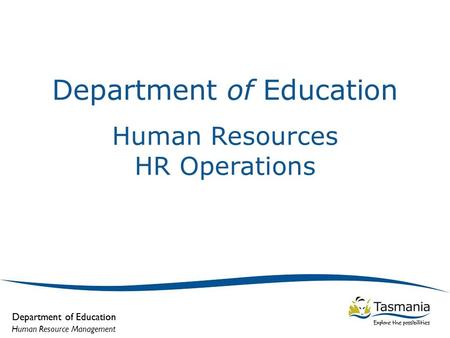 Department of Education Human Resource Management Department of Education Human Resources HR Operations.