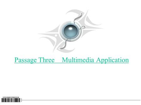 Passage Three Multimedia Application. Training target: In this part ， you should try your best to form good reading habits. In order to avoid your ill.