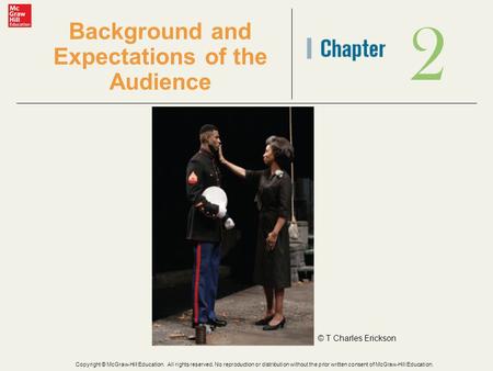 2 Background and Expectations of the Audience © T Charles Erickson Copyright © McGraw-Hill Education. All rights reserved. No reproduction or distribution.