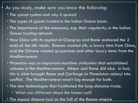 Brought wealth and access to foreign products and enabled people to concentrate their efforts on economic activities best suited to their regions Facilitated.