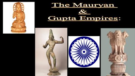 Mauryan Dynasty; (322 B.C.E. to 185 B.C.E.) Imperial state of the South Asian subcontinent Founder: Chandragupta Maurya.