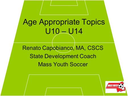 Age Appropriate Topics U10 – U14