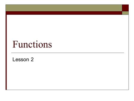 Functions Lesson 2. Warm Up  1. Write an equation of the line that passes through the points (-2, 1) and (3, 2).  2. Find the gradient of the line that.