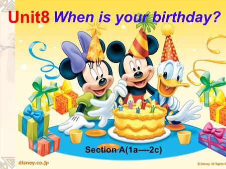 When is your birthday? Unit8 Section A(1a----2c)