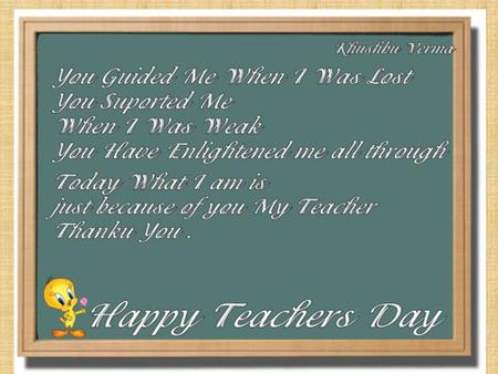 I’ve grown up with you, you have often the first person I see in the mornings, and on some days I’ve spent more time with you in your classrooms than.