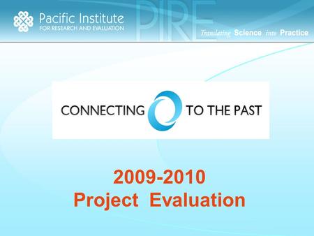 2009-2010 Project Evaluation. Your Evaluators Carol Combs – Matt Courser – Paul.