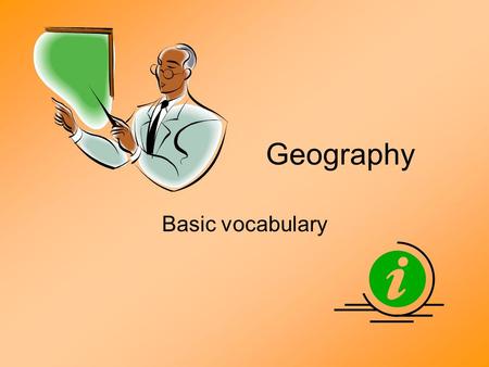 Geography Basic vocabulary. Earth Globe axis equator hemisphere pole Tropic of Cancer Tropic of Capricorn Prime meridian rotation Arctic circle Antarctic.