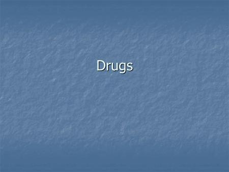 Drugs. Generic vs Brand Name Indication: Indication: The reason why you would take a medication The reason why you would take a medication e.g. an indication.