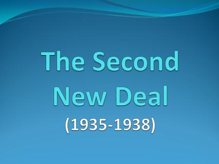 I. 1934 A. Mandate from the people 1. overwhelming victory for Democrats in 1934 Congressional elections B. Reduction in direct relief (i.e. FERA) 2.