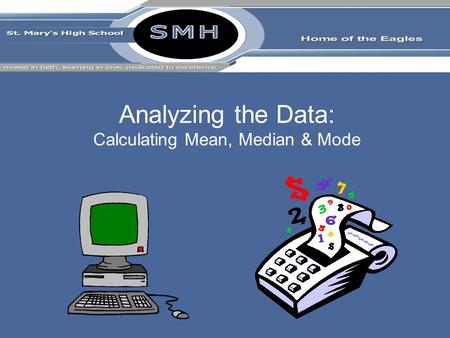 Analyzing the Data: Calculating Mean, Median & Mode.