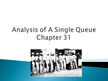  Birth Death Processes  M/M/1 Queue  M/M/m Queue  M/M/m/B Queue with Finite Buffers  Results for other Queueing systems 2.