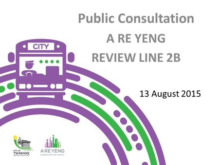 Public Consultation A RE YENG REVIEW LINE 2B 13 August 2015.