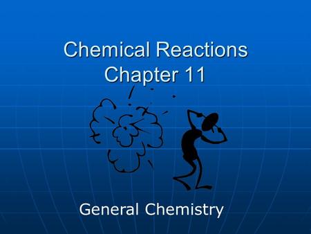 Chemical Reactions Chapter 11