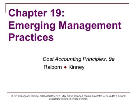 © 2013 Cengage Learning. All Rights Reserved. May not be scanned, copied, duplicated, or posted to a publicly accessible website, in whole or in part.