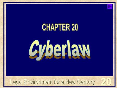 Legal Environment for a New Century. Click your mouse anywhere on the screen when you are ready to advance the text within each slide. After the starburst.