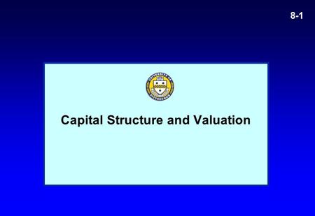 Capital Structure and Valuation 8-1. 8-2 Example.