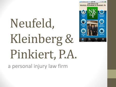 Neufeld, Kleinberg & Pinkiert, P.A. a personal injury law firm.