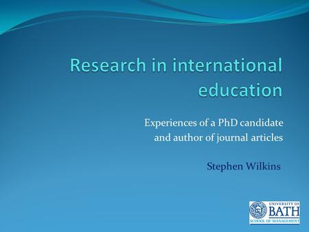 Experiences of a PhD candidate and author of journal articles Stephen Wilkins.