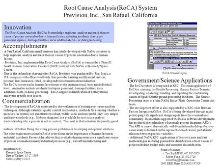 Root Cause Analysis (RoCA) System Prevision, Inc., San Rafael, California Innovation The Root Cause Analysis (RoCA) System helps engineers analyze and.