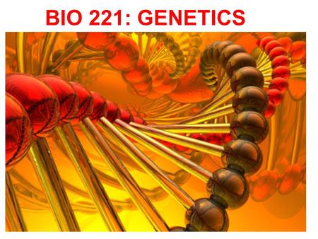 BIO 221: GENETICS. Modern Biology: What Life Is and How It Works I. Overview - Darwin (1859) Origin of Species - Mendel (1865) Experiments in Plant Hybridization.