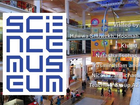 The Science museum is situated in South Kensington Exhibition Road, South Kensington, London SW7 2DD. Opening hours: Monday - Sunday 10.00 - 18.00 (last.