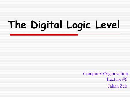 The Digital Logic Level