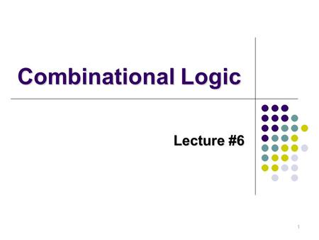 1 Combinational Logic Lecture #6. 모바일컴퓨터특강 2 강의순서 Decoder 3x8 Mux 4x1 Mux 8x1 Mux 8x1 4bits Half Adder Full Adder Ripple carry Adder 4-bit Adder.