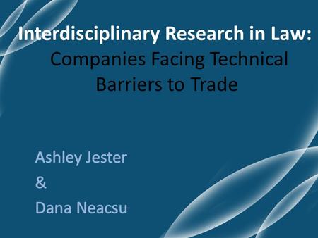 Interdisciplinary Research in Law: Companies Facing Technical Barriers to Trade.