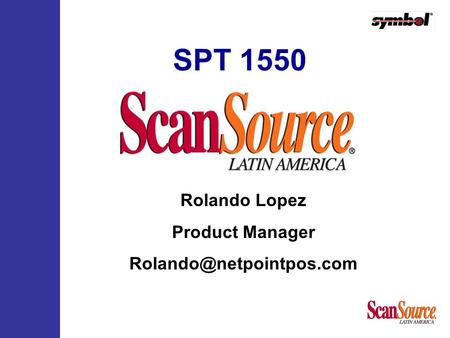 SPT 1550 Rolando Lopez Product Manager