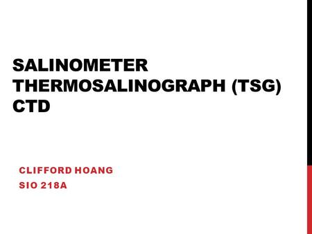 Salinometer Thermosalinograph (TSG) CTD