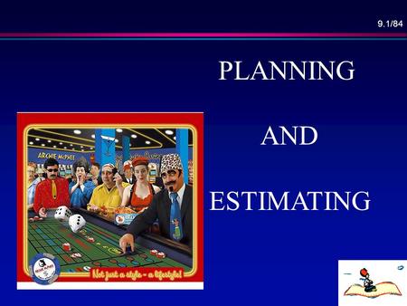 9.1/84 PLANNING AND ESTIMATING. 9.2/84 Prologu e There is no easy solution to the difficulties of constructing a SW product, A large product takes time.